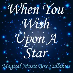When You Wish Upon a Star (Magical Music Box Lullabies)