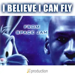I Believe I Can Fly (Theme from "Space Jam")