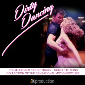 Songs of Dirty Dancing, Vol.1 (Original Soudtrack from "Dirty Dancing" - Complete Song Collection of the Sensational Motion Picture)