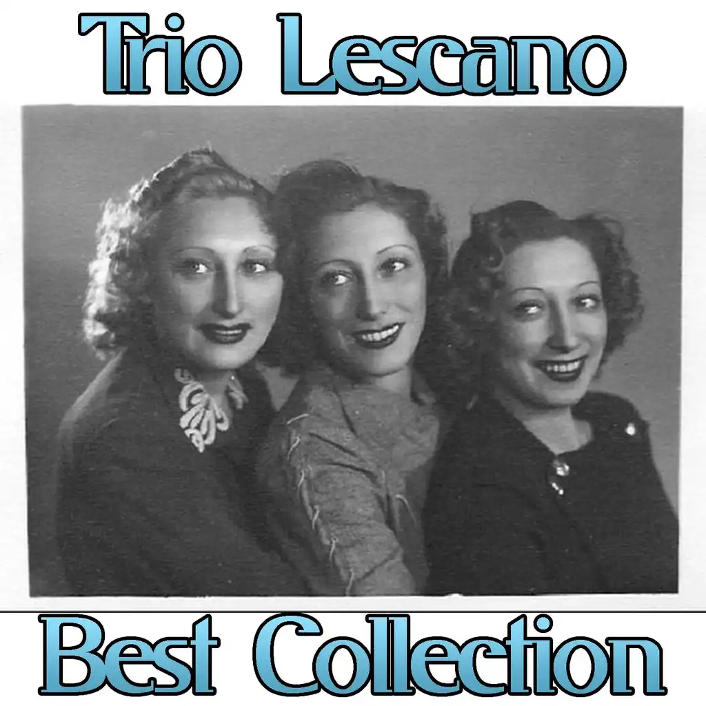 Trio Lescano (feat. Enzo Aita, Carlo Moreno, Orchestra Angelini, Maria Jottini, Ernesto Bonino, Emilio Livi, Silvana Fioresi & Nuccia Natali)