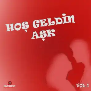 Hoş Geldin Aşk, Vol. 1 (Aşk Şarkıları)
