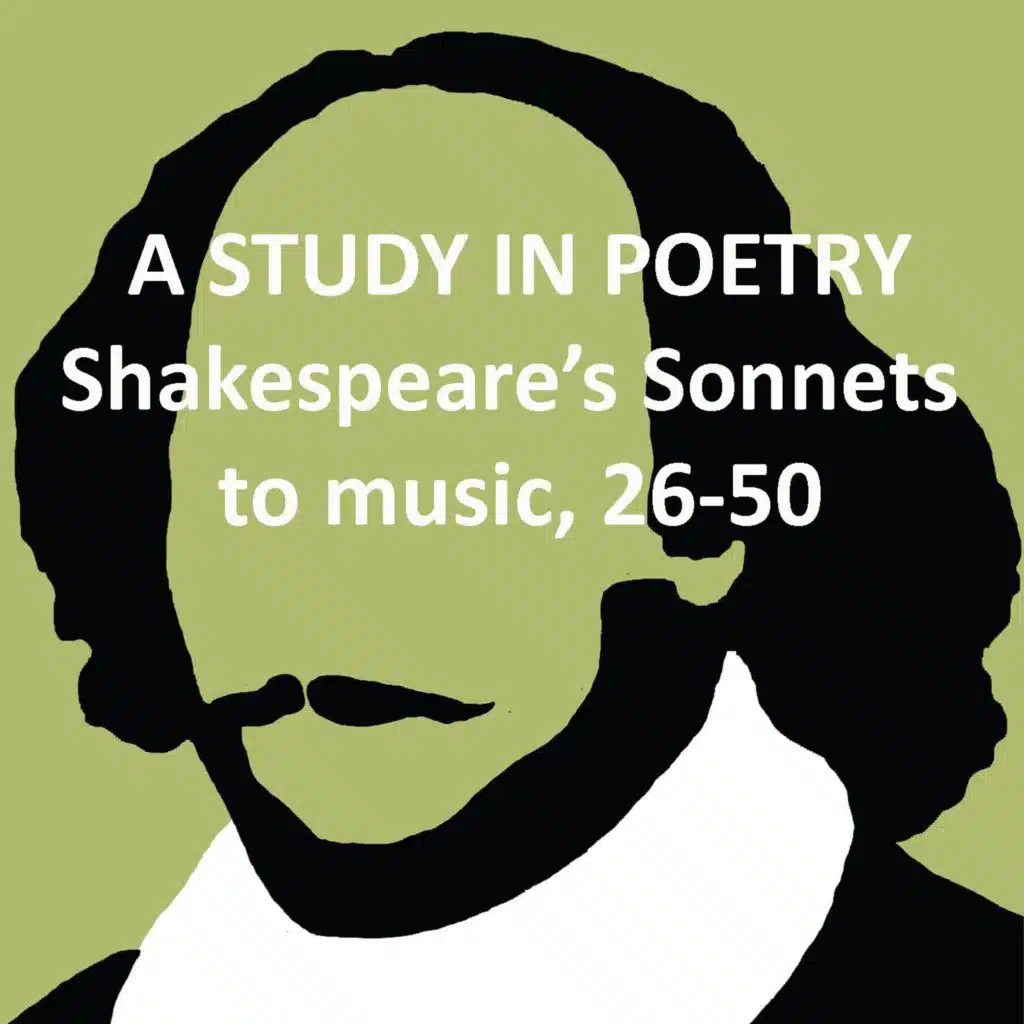 Shakespeare's Sonnets to Music, 26-50