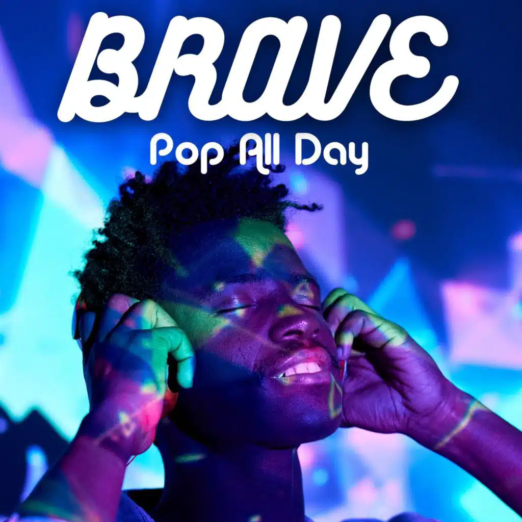 Brave - Pop All Day