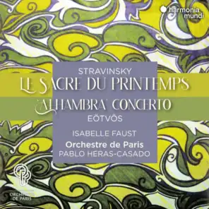 Stravinsky: Le Sacre du printemps - Eötvös: "Alhambra" Concerto