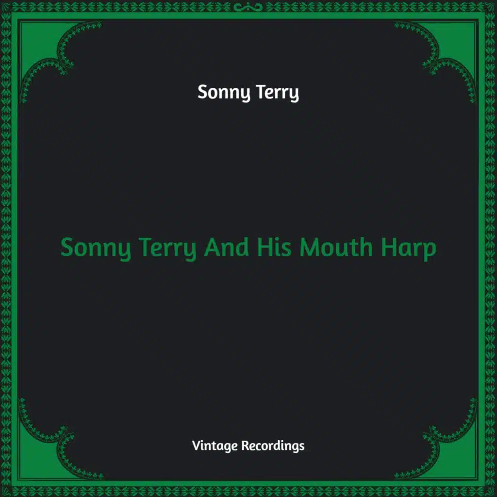 Sonny Terry And His Mouth Harp (Hq Remastered)