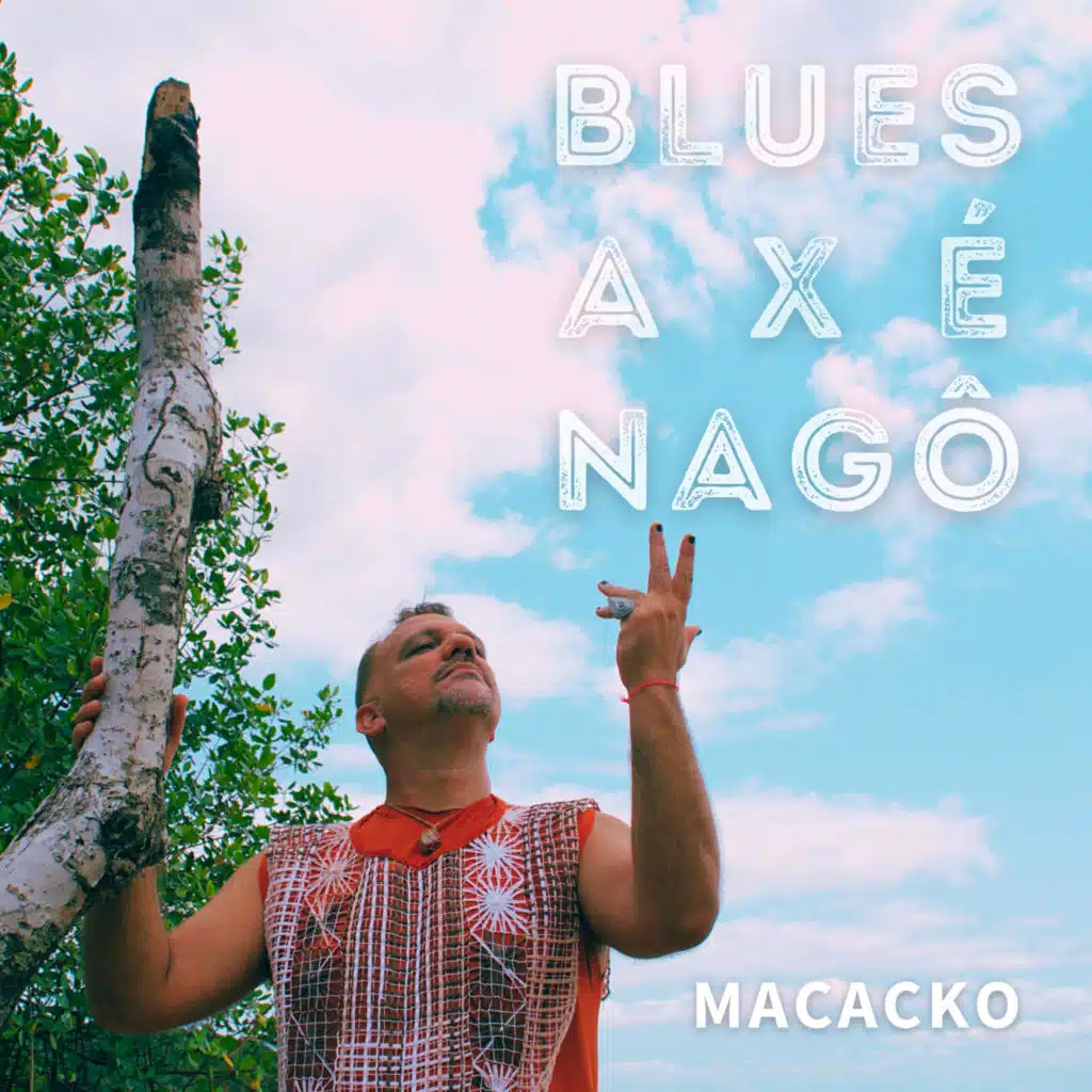 Blues Axé Nagô (feat. Sapeba Capoeira)