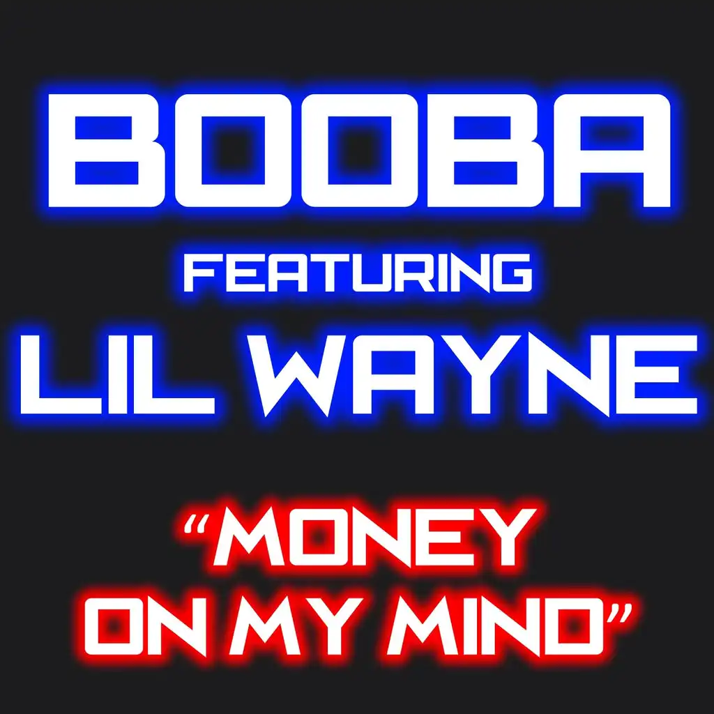 Money On My Mind (ft. Lil Wayne)