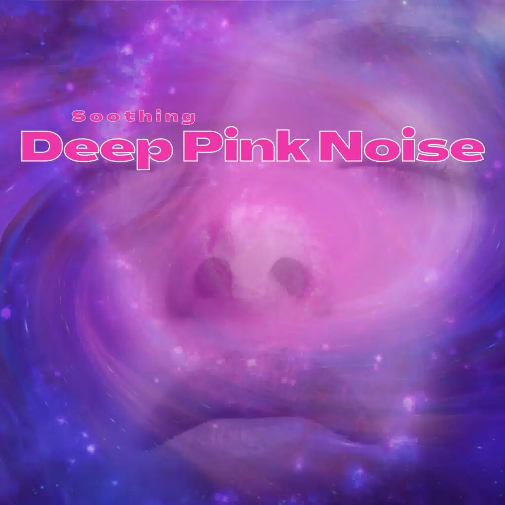 Soothing Deep Pink Noise
