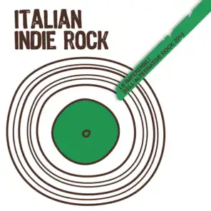 Italian Indie Rock (Le Imperdibili dell'Alternative Rock 2013)