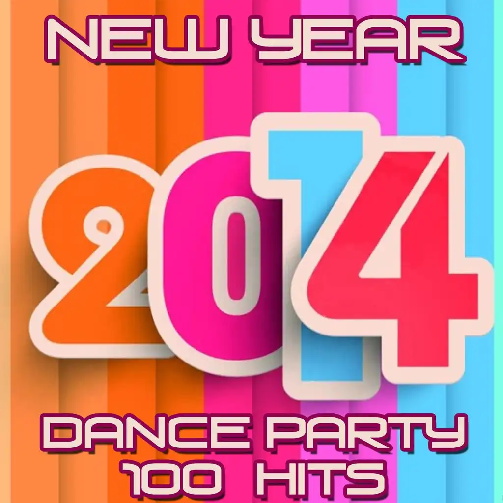 New Year 2014 Dance Party (100 Hits)