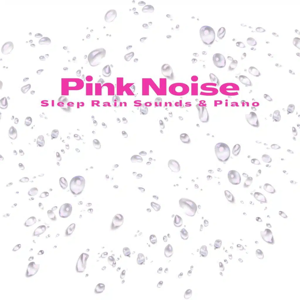 Sleep Music, Deep Sleep Pink Noises & Pink Noise