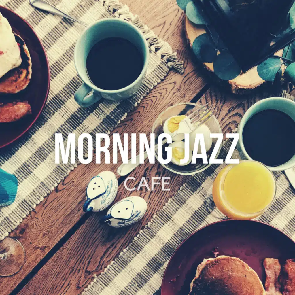 Morning Jazz Cafe - Relaxing Smooth Coffee Music