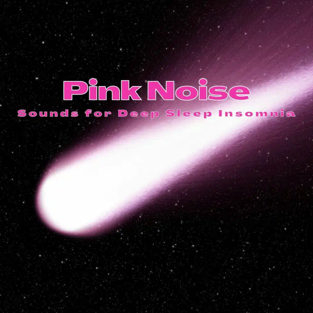Pink Noise Sounds for Deep Sleep, Insomnia