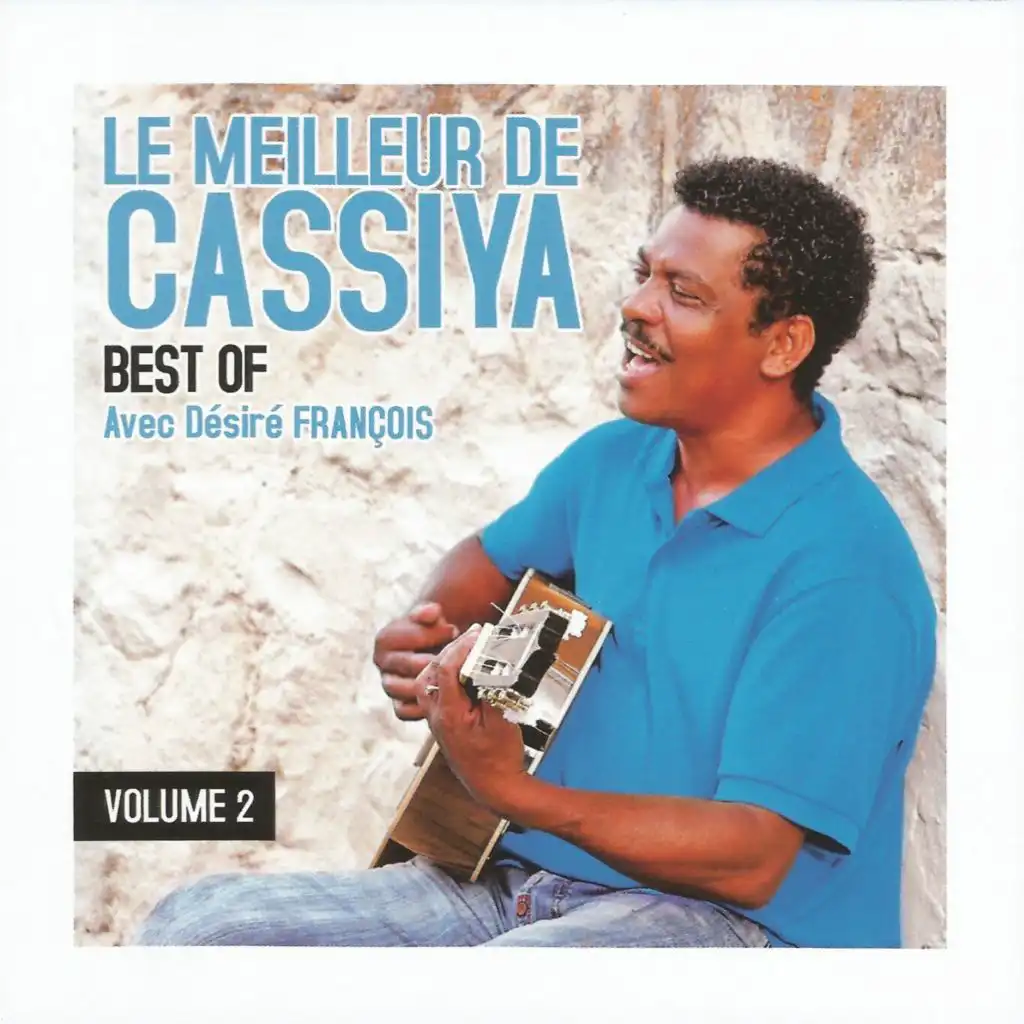 Le meilleur de Cassiya avec Désiré François (Best Of, vol. 2)