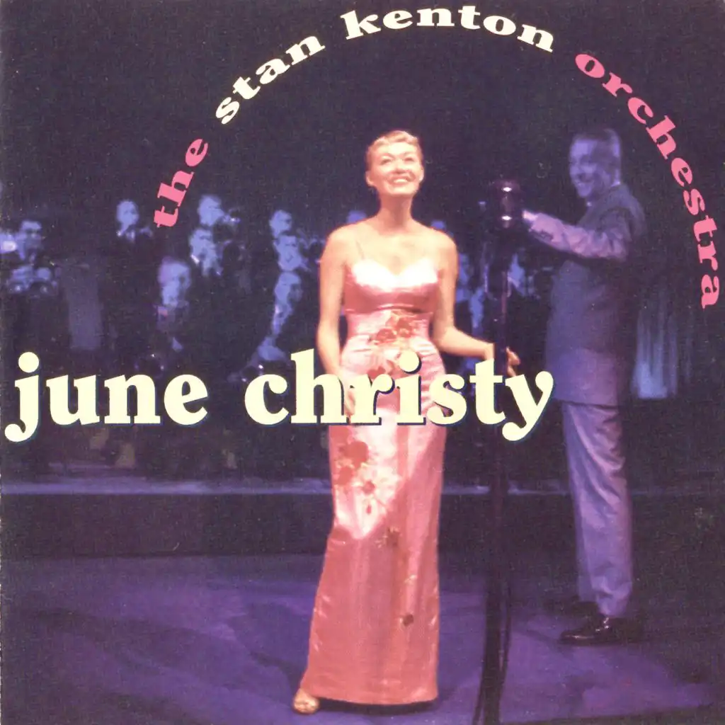 Stan Kenton And His Orchestra & June Christy