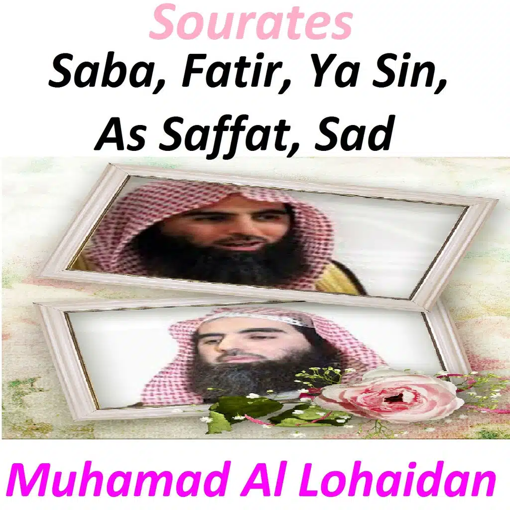 Sourates Saba, Fatir, Ya Sin, As Saffat, Sad (Quran - Coran - Islam)