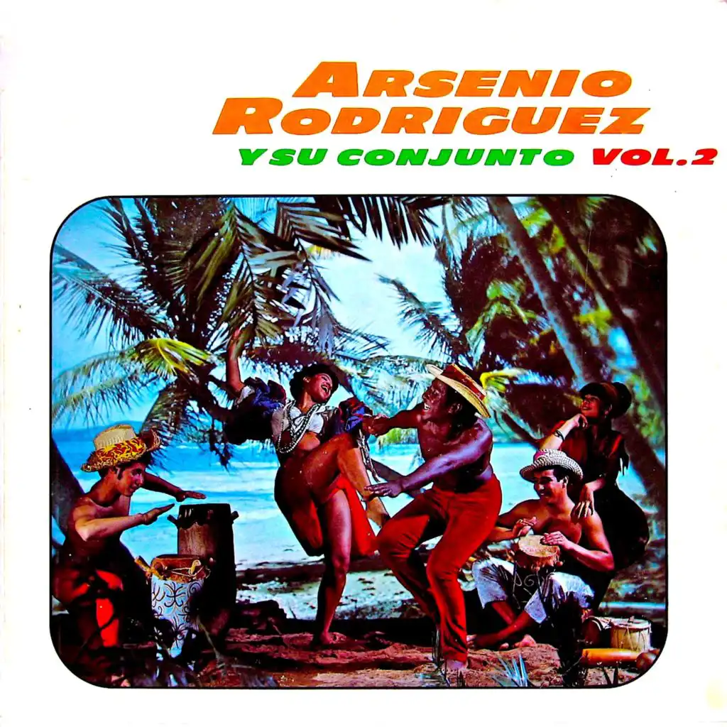 Arsenio Rodriguez y Su Conjunto vol. 2 (Remastered)