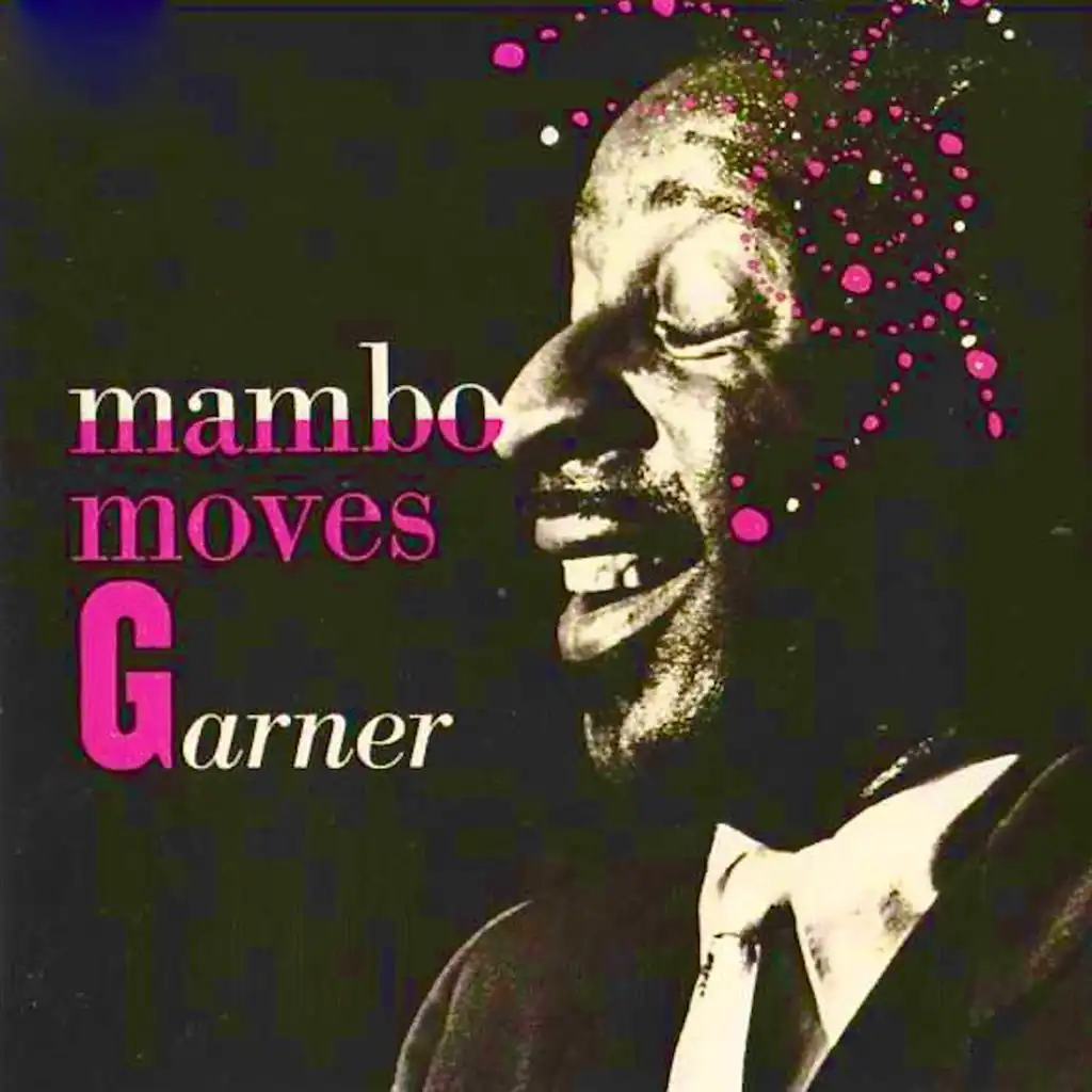 Mambo Moves Garner (Remastered)