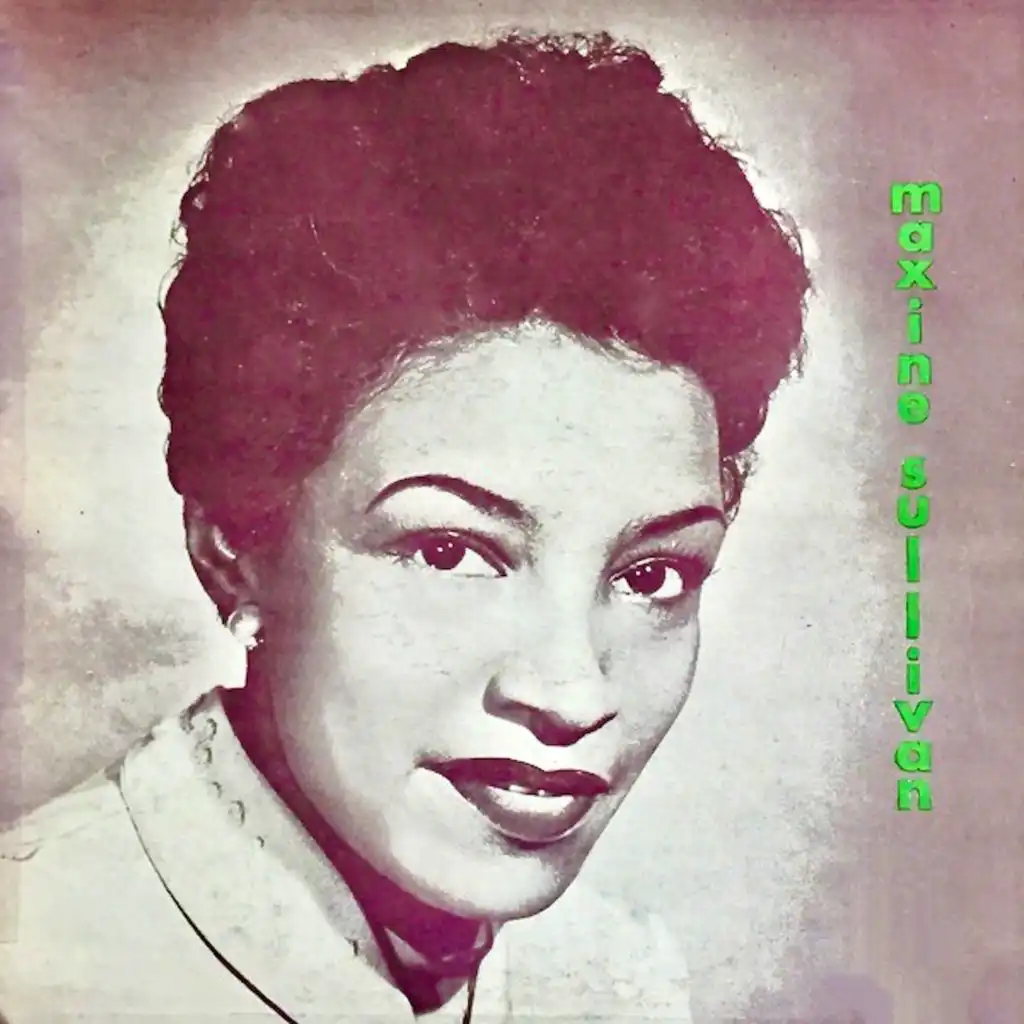 Leonard Feather Presents Maxine Sullivan: Flow Gently Sweet Rhythm (Remastered)