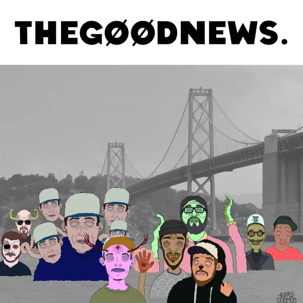 The Good News (feat. Del The Funky Homosapien, Pete Feliciano, Juan Alderete, Taka Tozawa & Ethan Baxley)