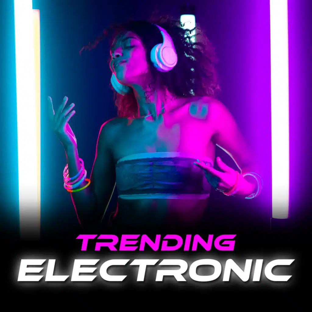 Trending Electronic
