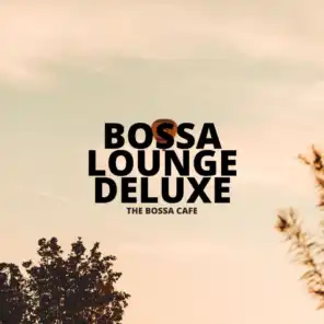 Bossa Lounge Deluxe