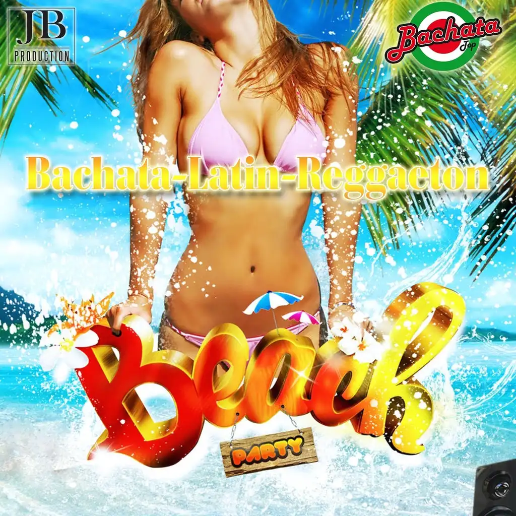 Beach Party (Bachata, Latin, Reggaeton)