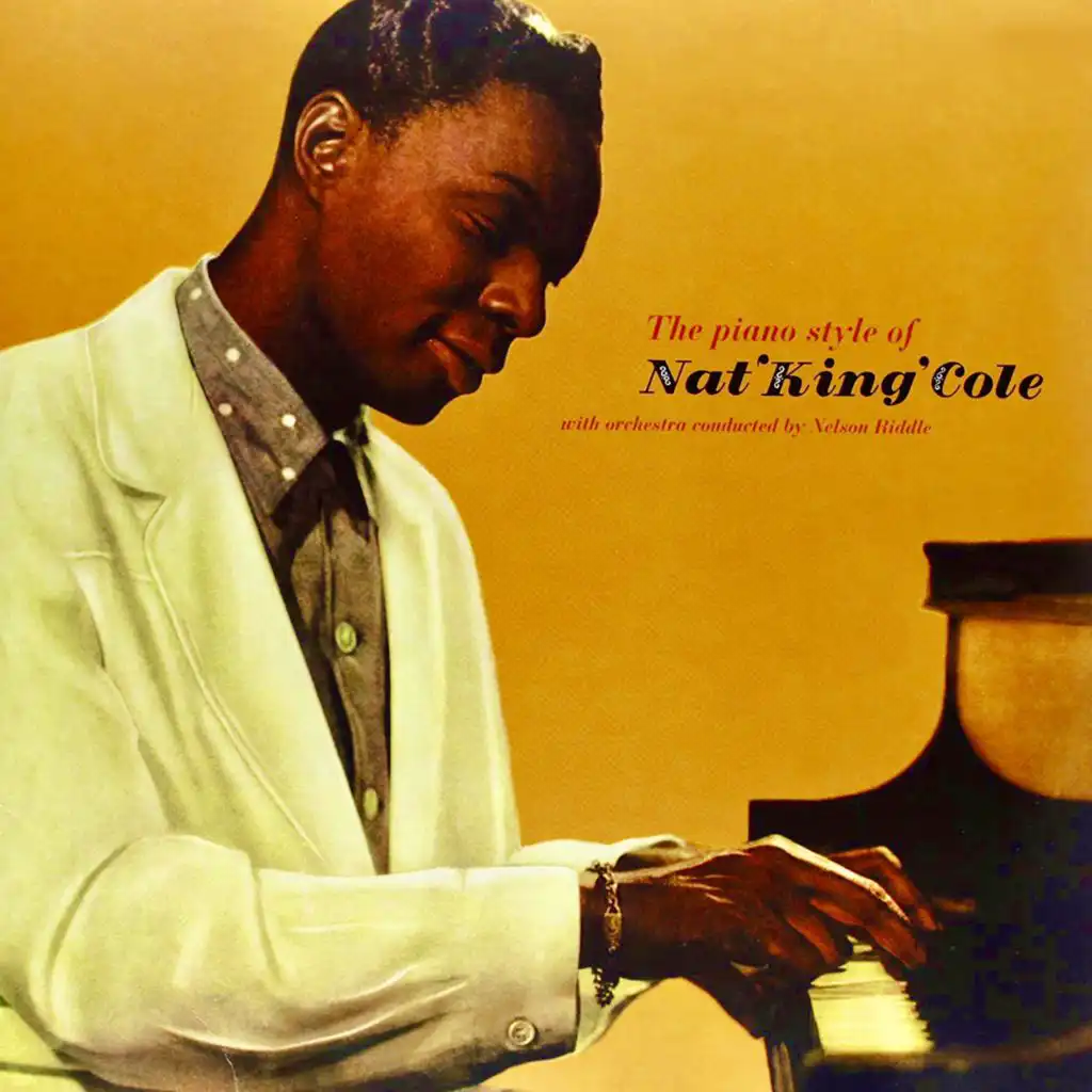 The Piano Style of Nat King Cole (Remastered)