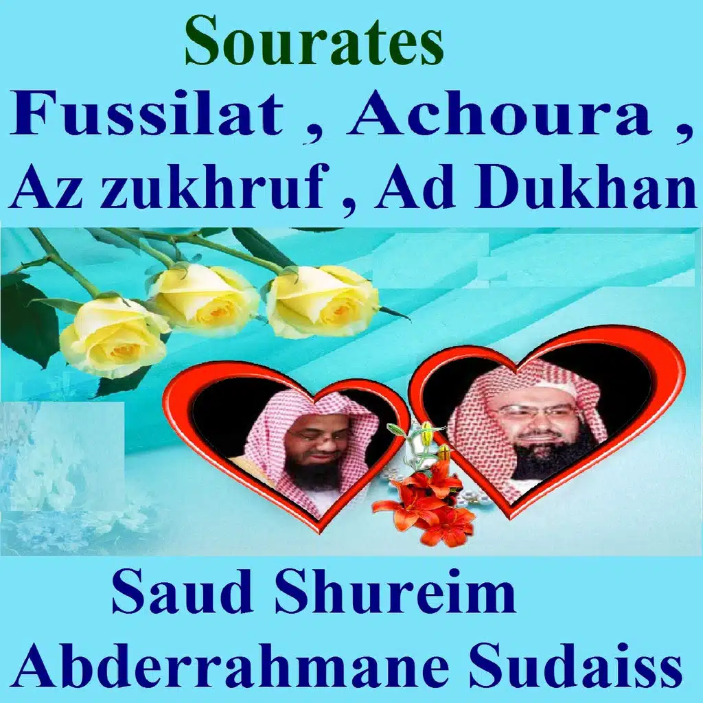 Sourates Fussilat, Achoura, Az Zukhruf, Ad Dukhan (Quran - Coran - Islam)