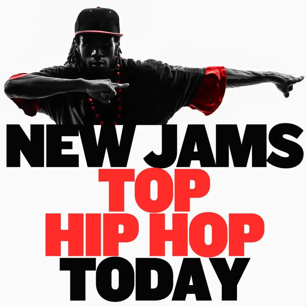 New Jams - Top Hip Hop Today