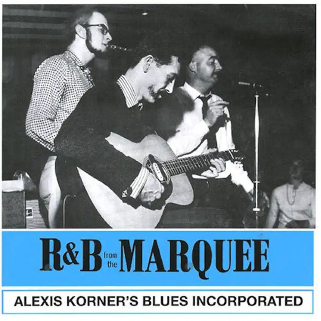 R&B From The Marquee (Remastered) [feat. Dick Heckstall-Smith, Long John Baldry & Cyril Davies]