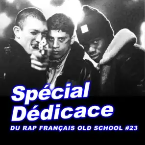 Spécial dédicace du rap francais Old School, vol. 23