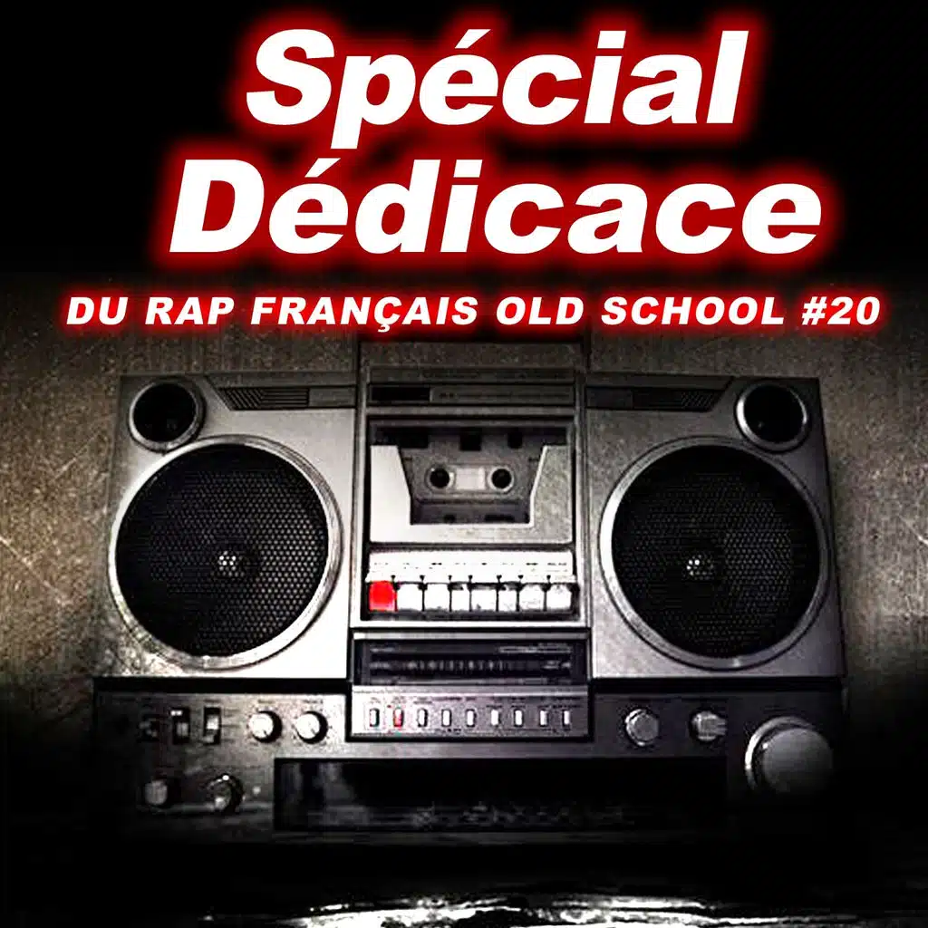 Spécial dédicace du rap francais Old School, Vol. 20