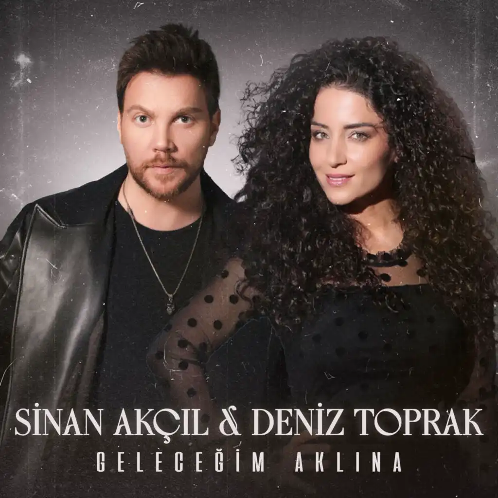 Geleceğim Aklına (Akustik) [feat. Deniz Toprak]