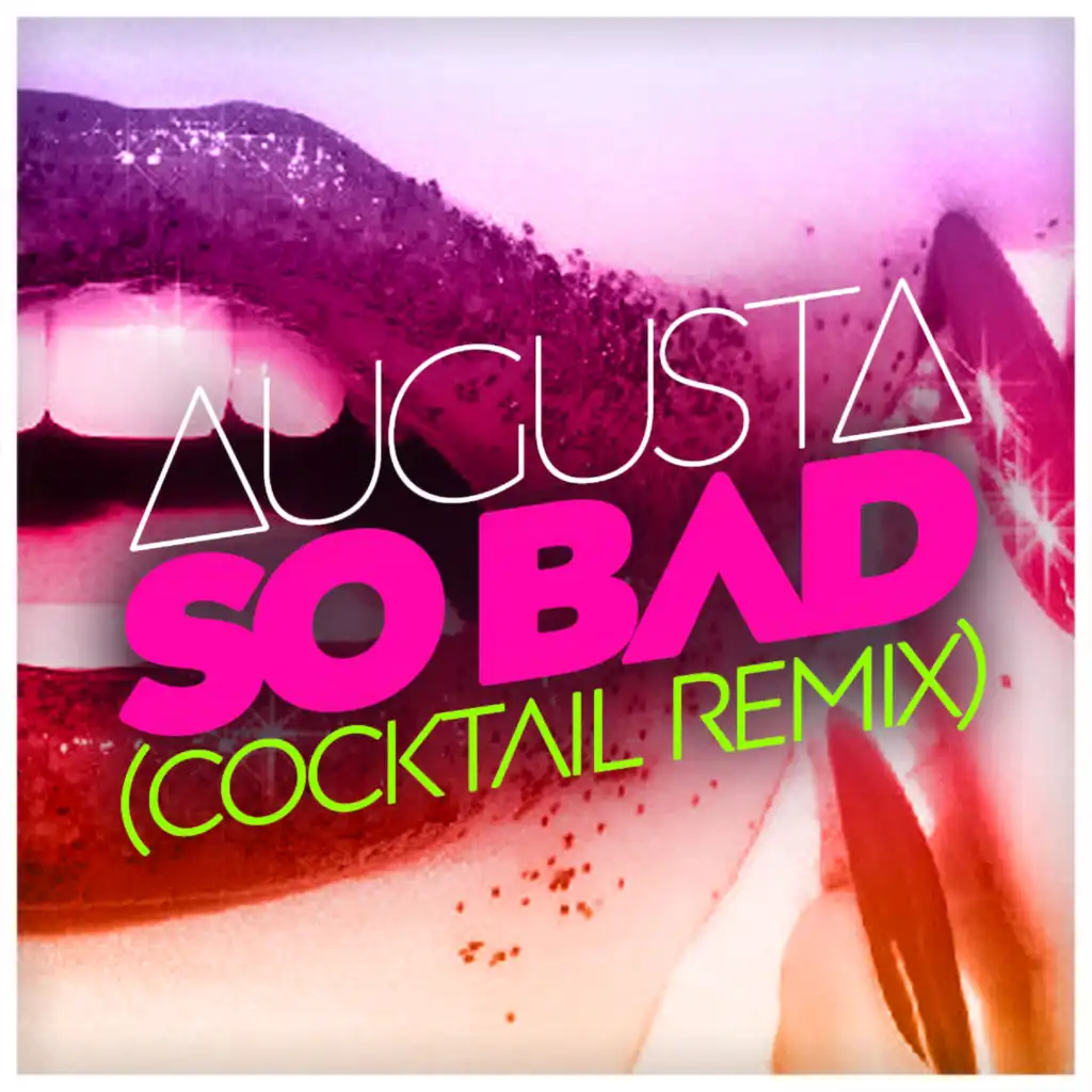 So Bad (Cocktail Remix)