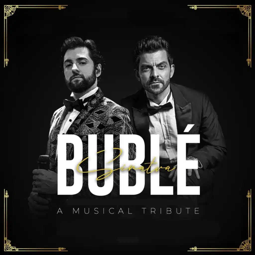 Sinatra & Bublé (A Musical Tribute)
