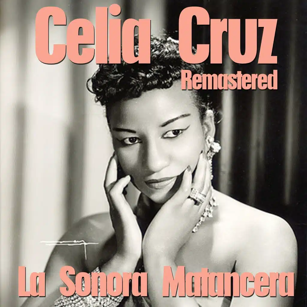 Celia Cruz & La Sonora Matancera (Remastered)