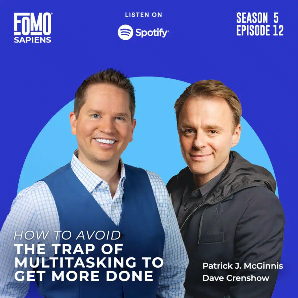 12. How to Avoid the Trap of Multitasking to Get More Done