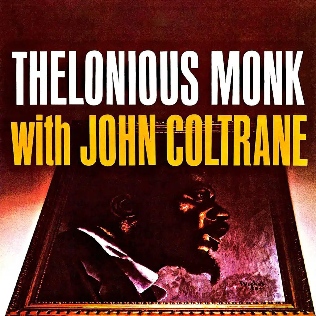Thelonious Monk With John Coltrane (Remastered)