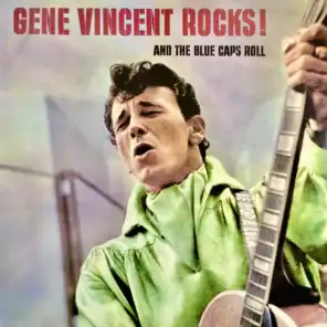 Gene Vincent Rocks & The Bluecaps Roll (Remastered)