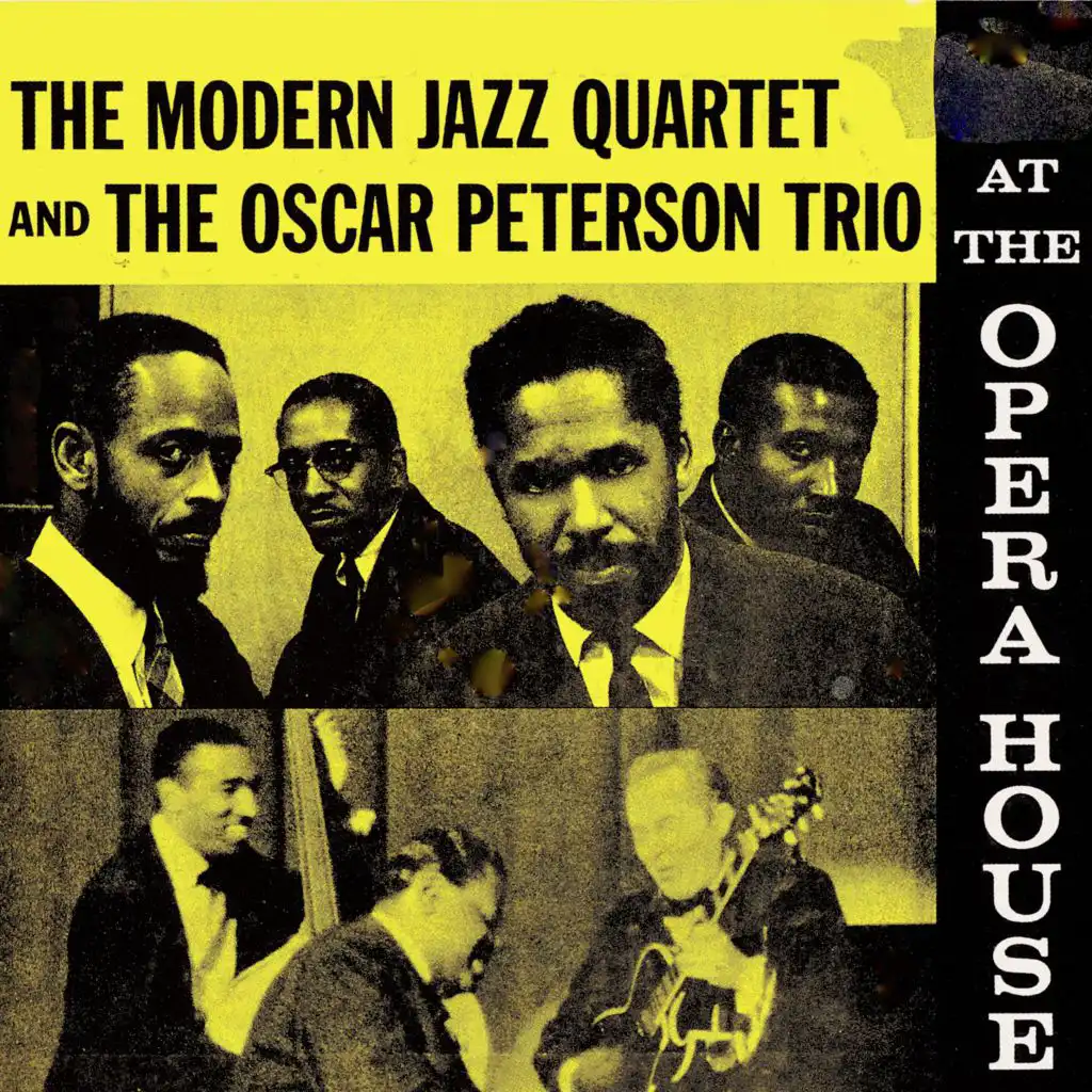 The Modern Jazz Quartet And The Oscar Peterson Trio At The Opera House (Remastered)