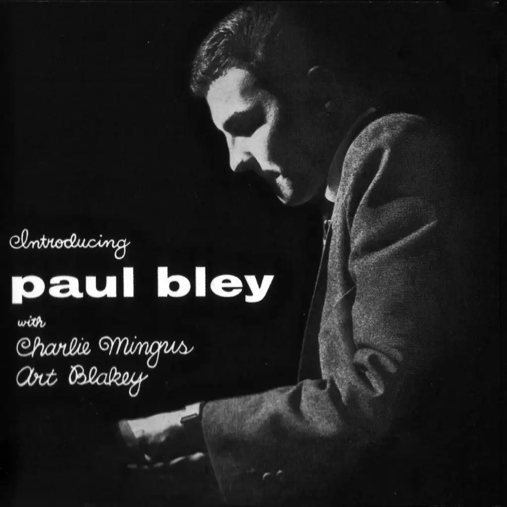Introducing Paul Bley with Charlie Mingus, Art Blakey (Remastered) [feat. Charles Mingus]