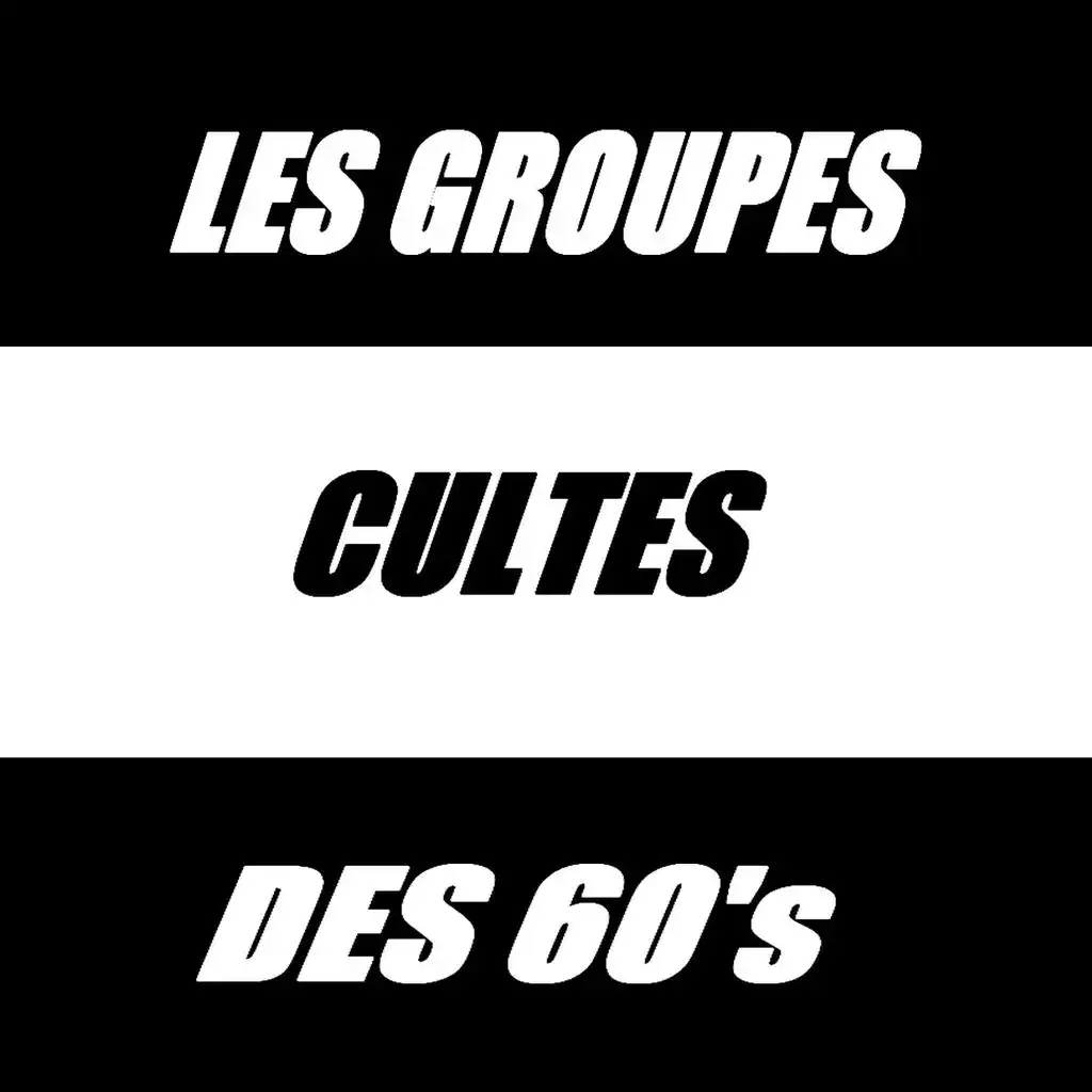 Les groupes cultes des 60's