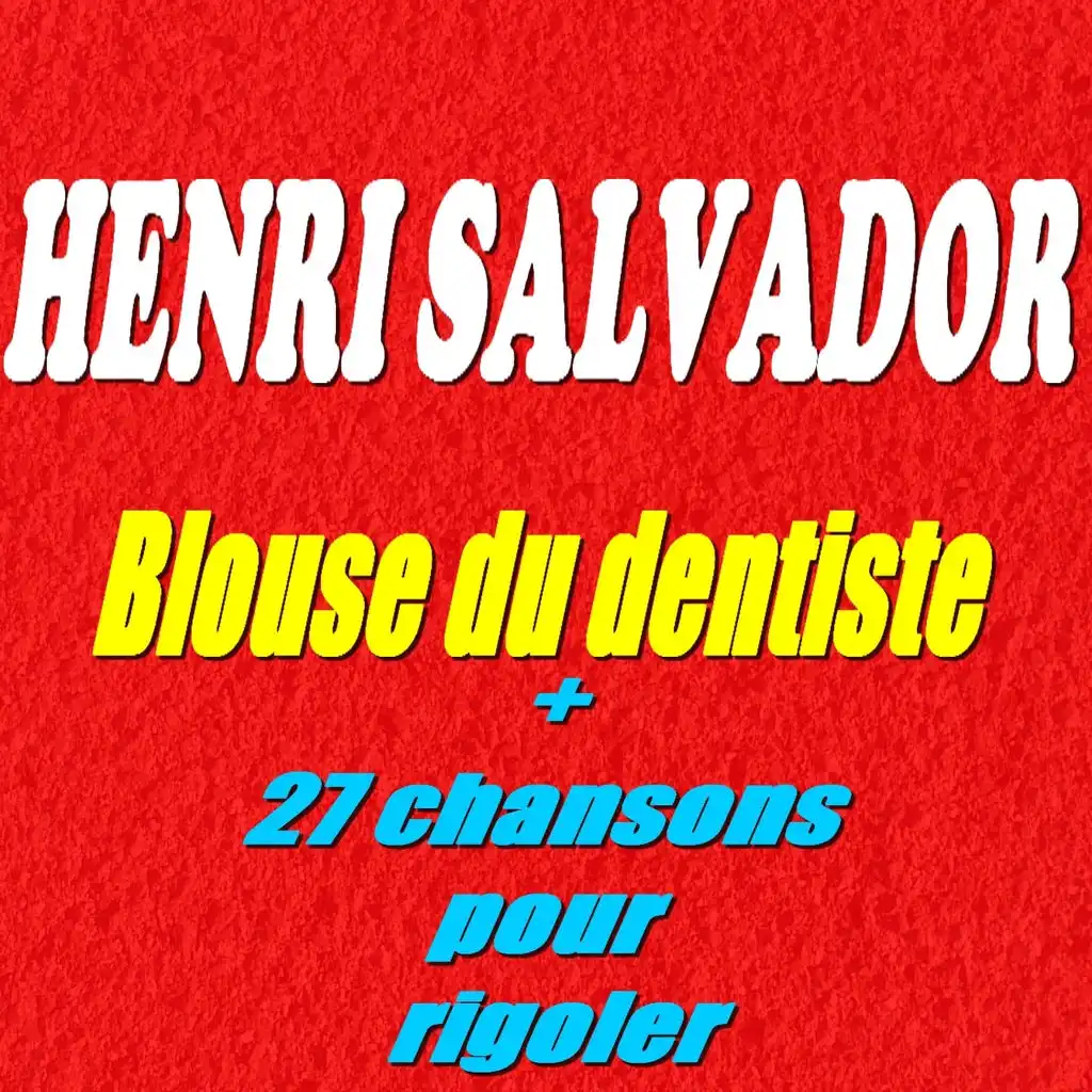 Blouse du dentiste (+ 27 chansons pour rigoler)
