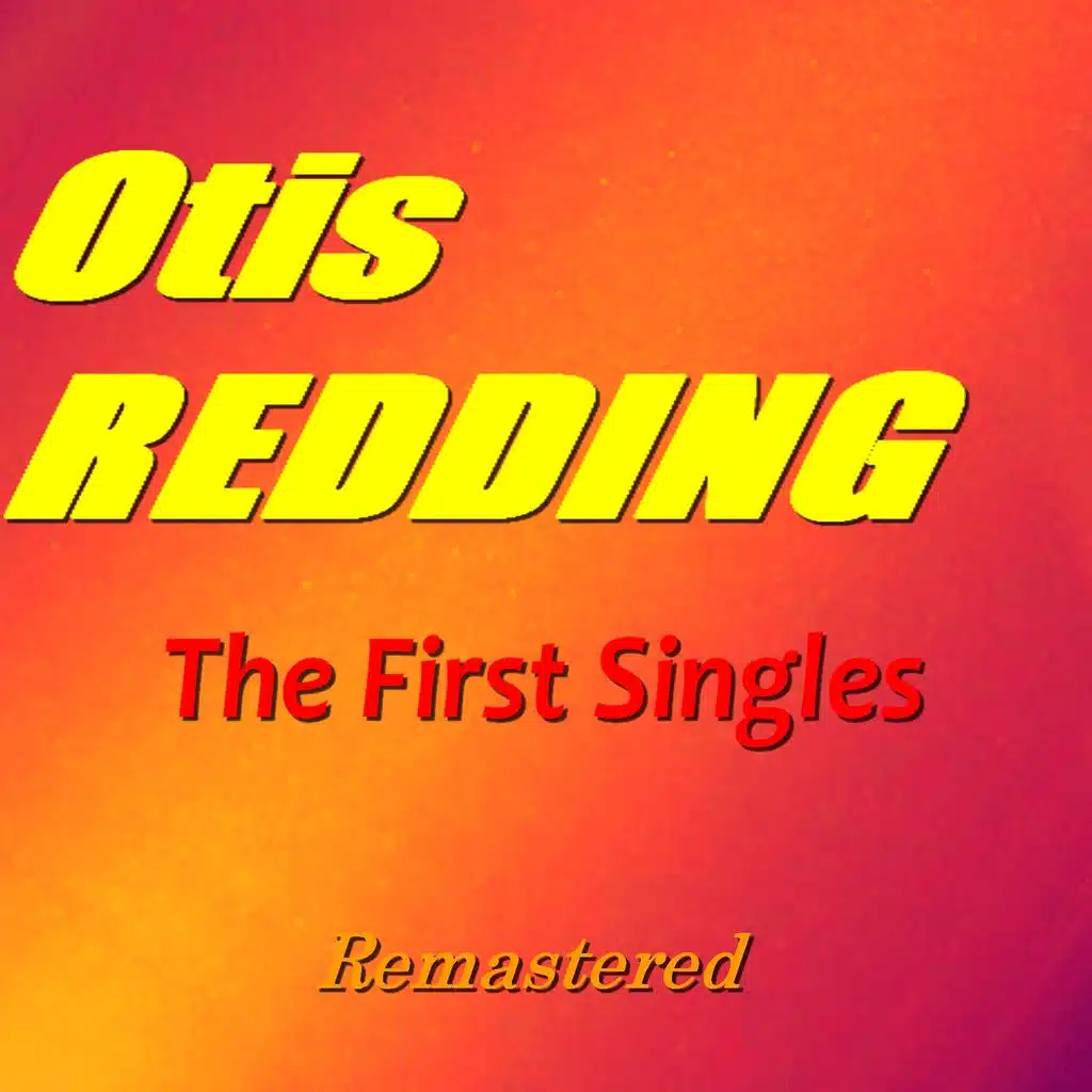 The First Singles of Otis Redding (Remastered)
