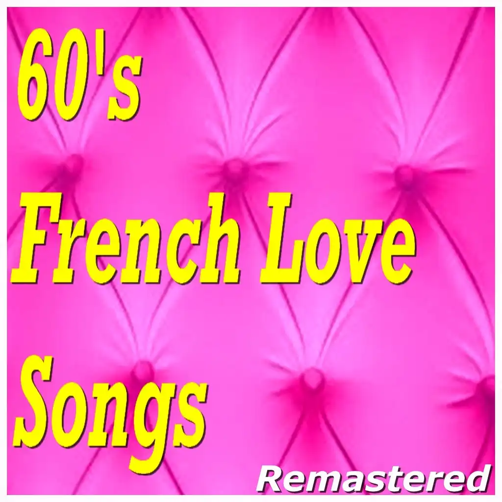 60's French Love Songs (Remastered)