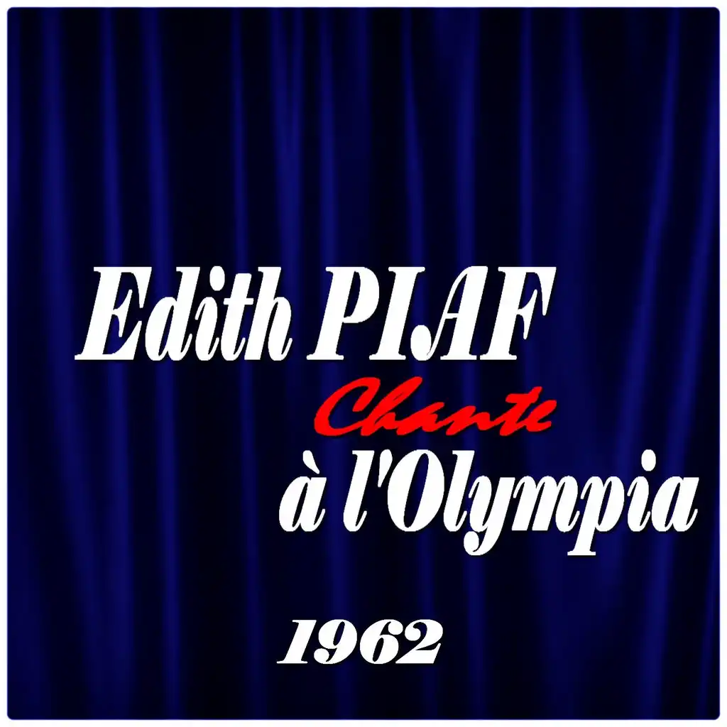 Edith Piaf chante à l'Olympia (1962)
