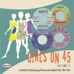 Girls on 45 Volume 2 (26 Girl Groups, Girlie Pop and Soulful Ladies from 1963 – 1967)