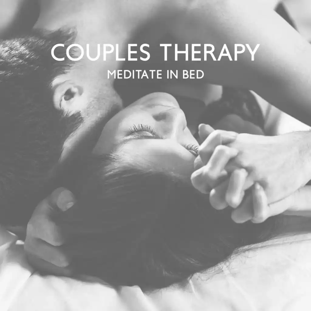 Couples Therapy (Meditate in Bed with Tantric Sexuality, Energy Booster)