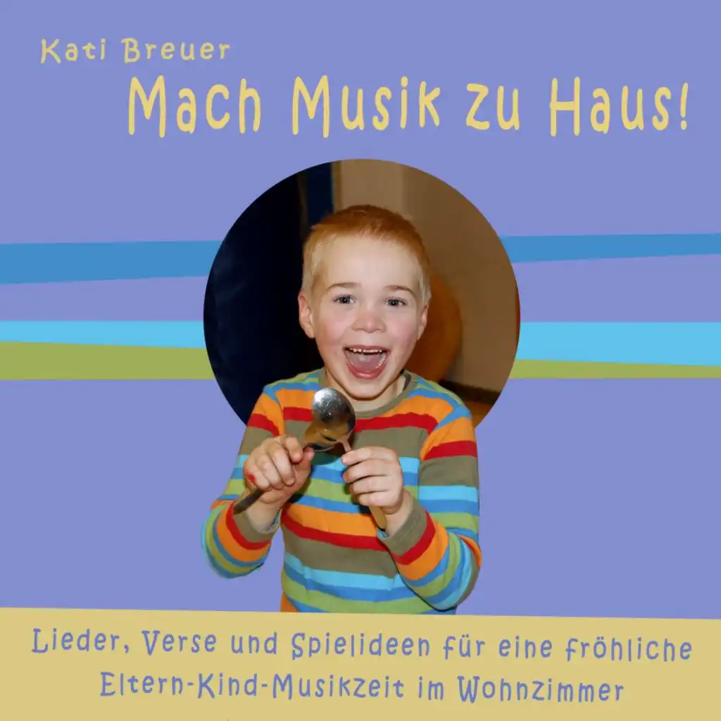 Mach Musik zu Haus! (Lieder, Verse und Spielideen für eine fröhliche Eltern-Kind-Musikzeit im Wohnzimmer)